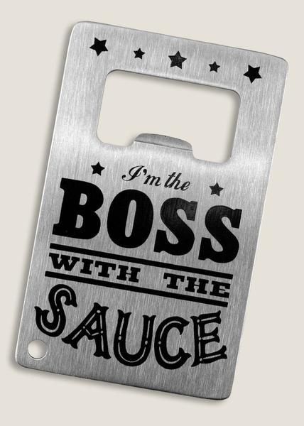 “Boss with the Sauce” Bottle Opener