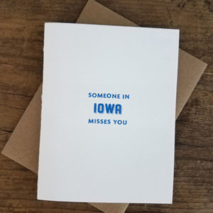 Someone in Iowa Misses You Letterpress Greeting Card
