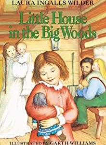 Little House in the Big Woods book by Laura Ingalls Wilder