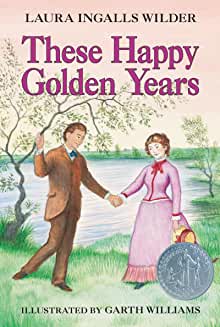 These Happy Golden Years book by Laura Ingalls Wilder