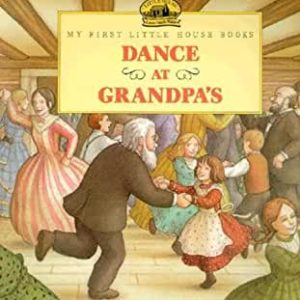 Dance at Grandpa’s book by Laura Ingalls Wilder