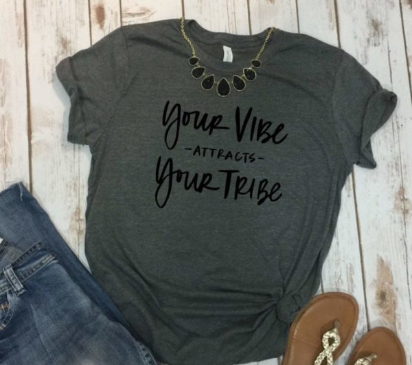 Your Vibe Attracts Your Tribe Tee