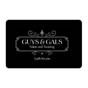 Gift Card – Guys & Gals Salon and Tanning