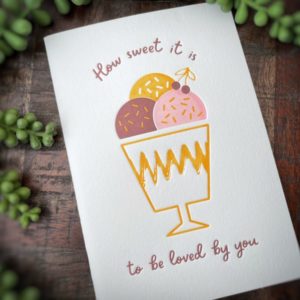 “How Sweet It Is” — A6 Letterpress Greeting Card