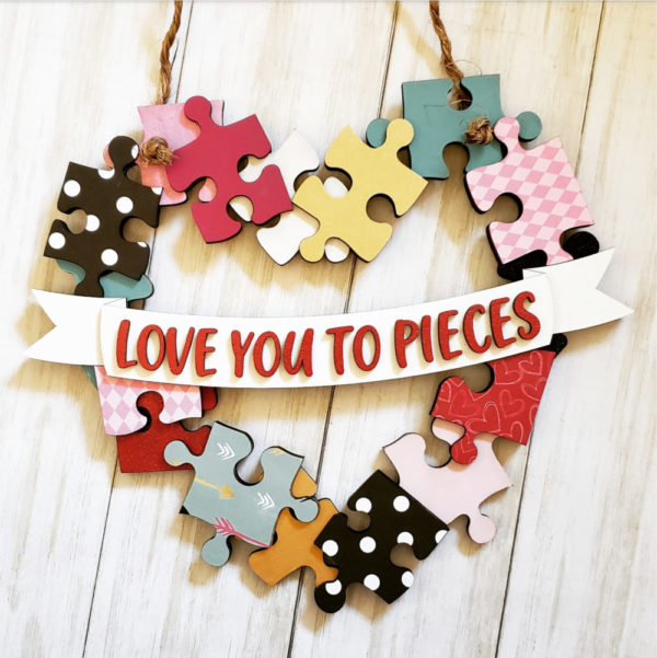Love You to Pieces Sign (DIY or Complete)