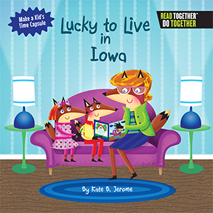 Lucky to Live in Iowa Kid’s Book