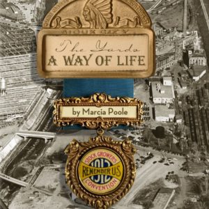 A Way of LIfe, A Story of the Sioux City Stockyards Book