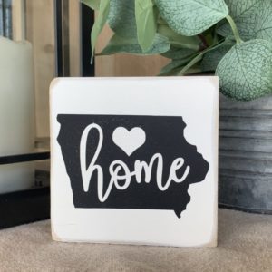 Home in Iowa Sign
