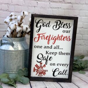 God Bless Our Firefighters Farmhouse Sign