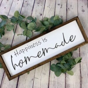 Happiness is Homemade Farmhouse Sign
