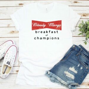 Bloody Marys Breakfast of Champions Tee and Tank