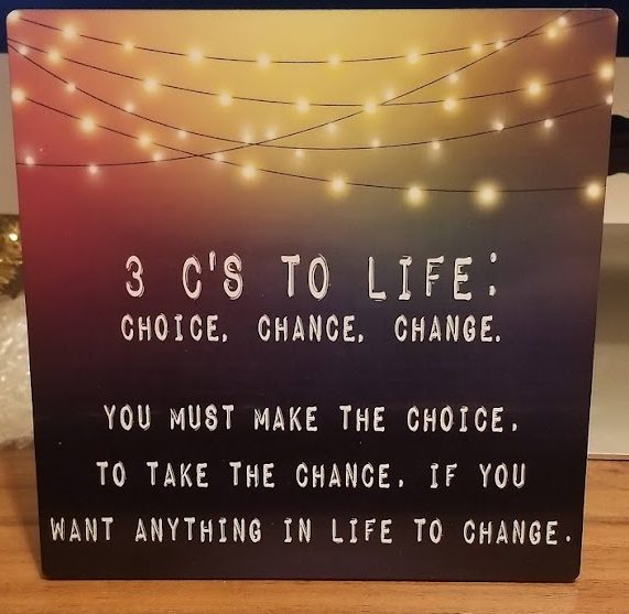 3 C’s to Life – Motivational sign