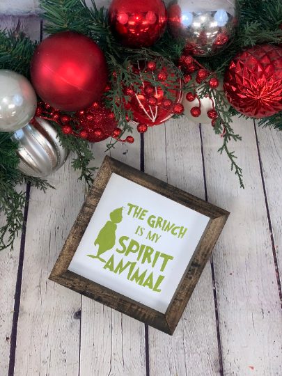 The Grinch Is My Spirit Animal Farmhouse Sign | Grinch Quotes | Grinch Funny Signs
