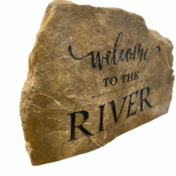 Welcome To The River Engraved Rock