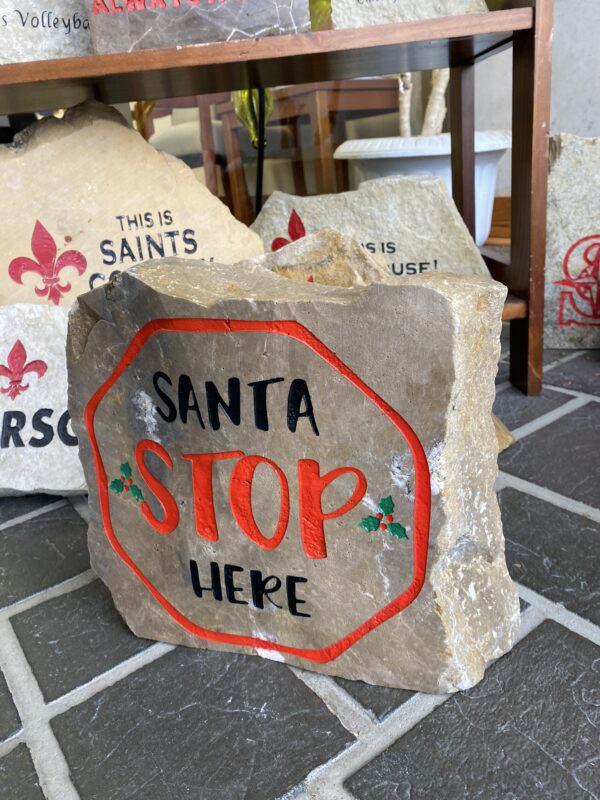 Santa Stop Here Engraved Stone
