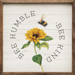 Bee Humble Bee Kind Flower Whitewash – Kendrick Home Wood Sign