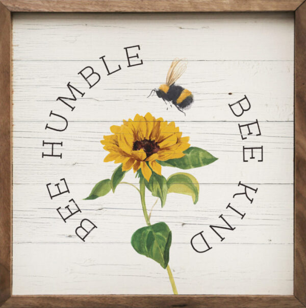 Bee Humble Bee Kind Flower Whitewash – Kendrick Home Wood Sign
