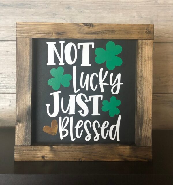 Not Lucky Just Blessed Square Framed Sign