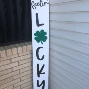Feelin’ Lucky Porch Sign