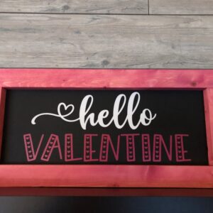 Hello Valentine Framed Sign