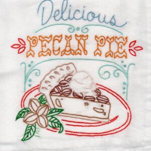 Hand Embroidered Dish Towel Pecan Pie