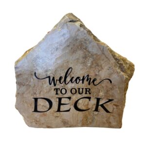 Welcome To Our Deck Engraved Stone