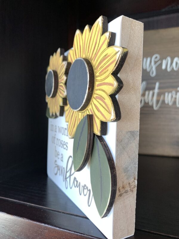 Be A Sunflower Wooden Sign