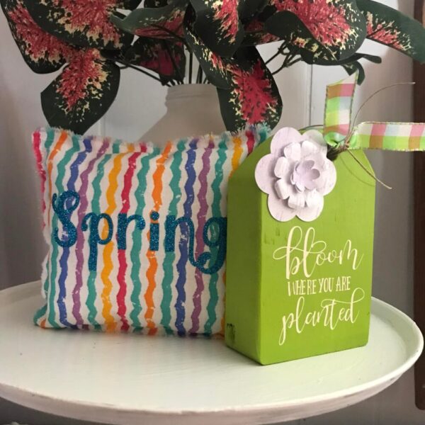 Bloom Where you are Planted – Spring Wood Decor