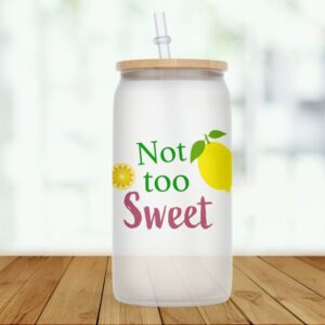 Not Too Sweet Glass Can