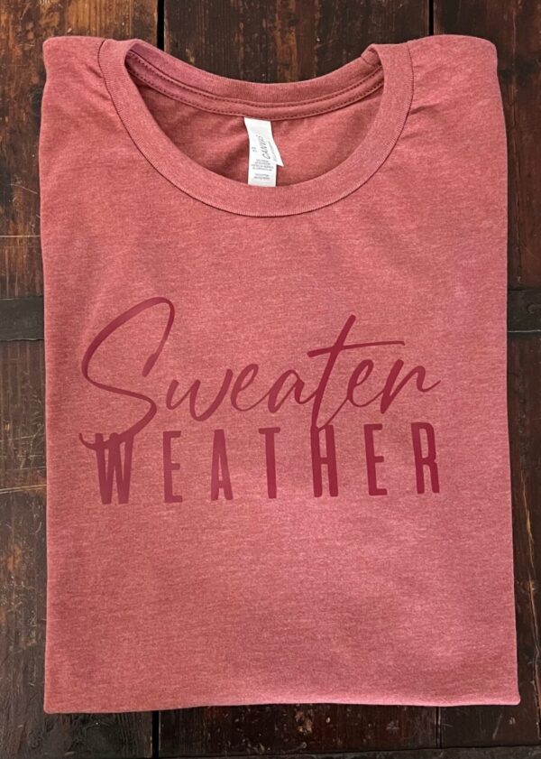 Sweater Weather Tee
