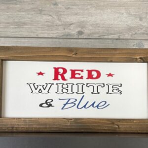Red White and Blue Framed Sign