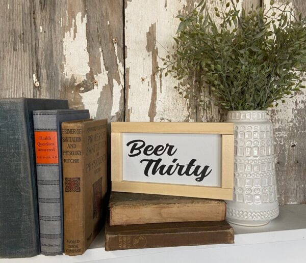 Beer thirty mini sign