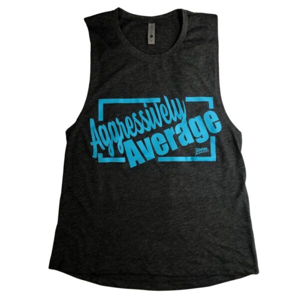 Aggressively Average Women’s Muscle Tank
