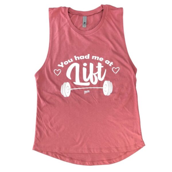 You had me at Lift Muscle Tank