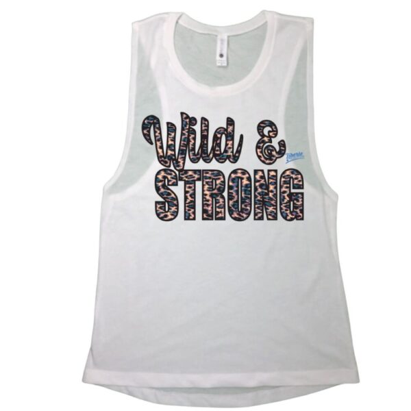 Wild and Strong Muscle Tank