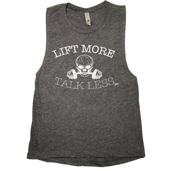 Lift More Talk Less Muscle Tank