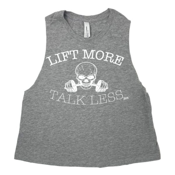 Lift More Talk Less Crop Tank