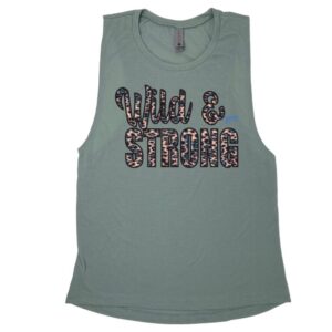 Wild and Strong Muscle Tank