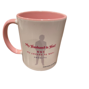My Husband is Hot but My Coffee is Not Mug