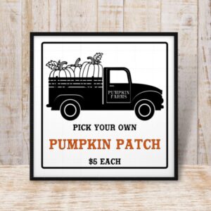 Pick Your Own Pumpkin Patch Truck Fall Sign