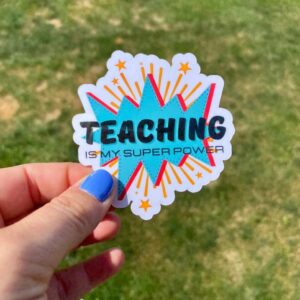 Teaching is My Superpower Sticker Decal