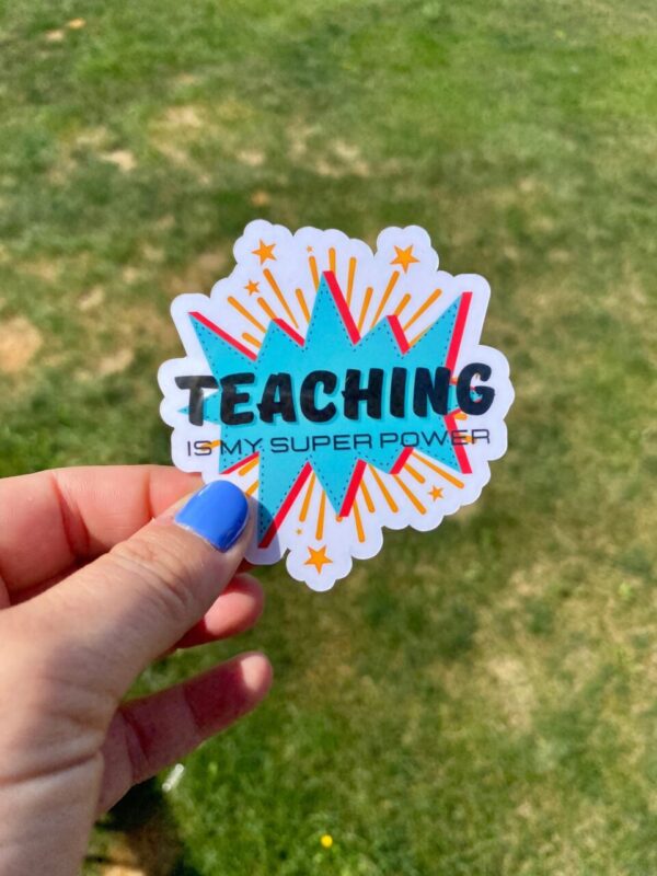 Teaching is My Superpower Sticker Decal