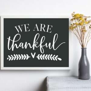 We are Thankful Sign