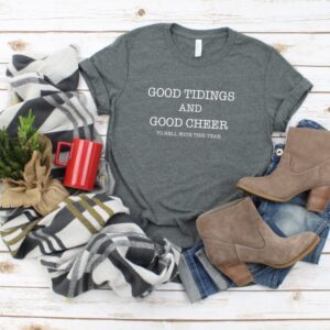 Good Tidings and Good Cheer, To Hell With This Year Tee