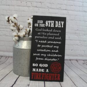God Made a Firefighter Sign