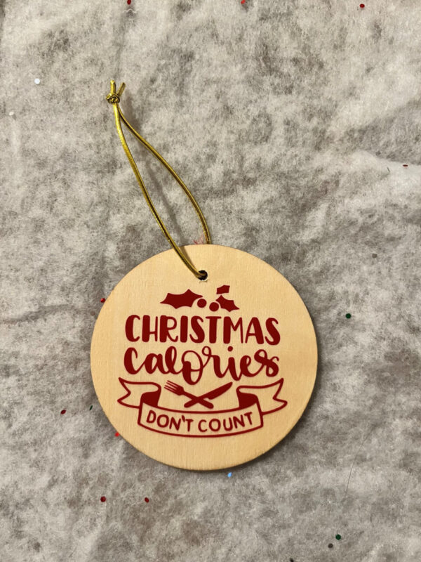 Christmas Calories Wood Ornament  Item #3932