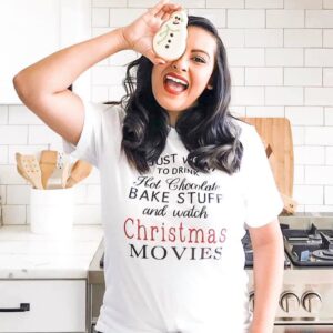 I Just Want To Bake Stuff and Watch Christmas Movies Tee