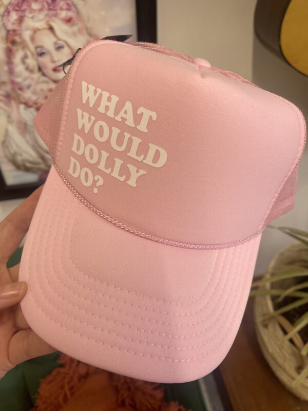What Would Dolly Do Trucker Hat