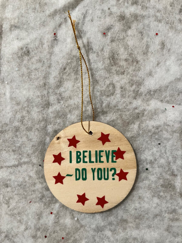 I Believe Do You? Ornament Item #3936