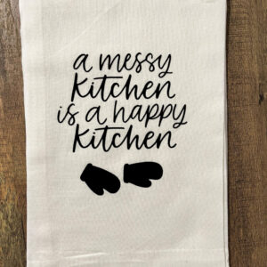 A Messy Kitchen Flour Sack Towel  Item #3820
